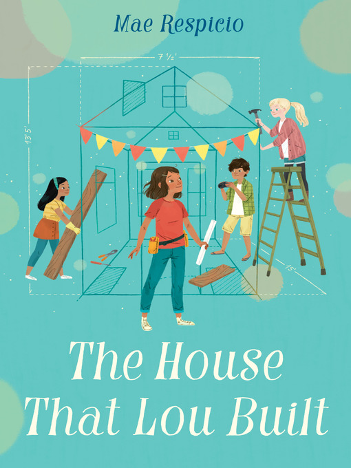 Title details for The House That Lou Built by Mae Respicio - Available